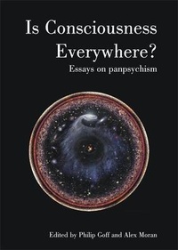 Enlarge image Cover: Is Consciousness Everywhere? - Imprint Academic