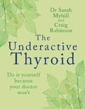 Cover: The Underactive Thyroid - Hammersmith Health Books