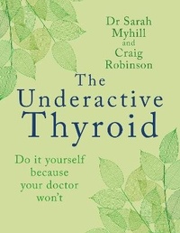 Enlarge image Cover: The Underactive Thyroid - Hammersmith Health Books
