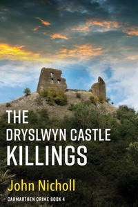 Abbildung von: The Dryslwyn Castle Killings - Boldwood Books Ltd