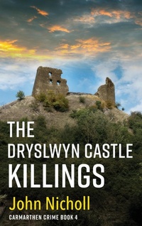 Abbildung von: The Dryslwyn Castle Killings - Boldwood Books Ltd