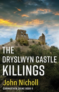 Abbildung von: The Dryslwyn Castle Killings - Boldwood Books Ltd