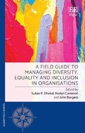 Cover: A Field Guide to Managing Diversity, Equality and Inclusion in Organisations - Edward Elgar Publishing