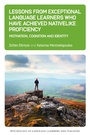 Cover: Lessons from Exceptional Language Learners Who Have Achieved Nativelike Proficiency - Multilingual Matters