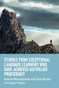 Cover: Stories from Exceptional Language Learners Who Have Achieved Nativelike Proficiency - Multilingual Matters