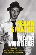 Cover: Frank Sinatra and the Mafia Murders - Ad Lib Publishers Ltd