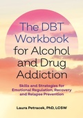 Cover: The DBT Workbook for Alcohol and Drug Addiction - Jessica Kingsley Publishers