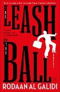 Cover: The Leash and the Ball - World Editions Ltd