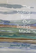 Cover: The Sliding Boat Our Bodies Made - Word Works