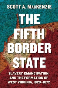 Abbildung von: The Fifth Border State - West Virginia University Press