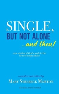 Enlarge image Cover: Single, But Not Alone... And Then! - Wyatt House Publishing