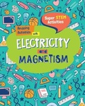 Cover: Amazing Activities with Electricity and Magnetism - Enslow Publishing