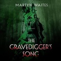 Cover: The Gravedigger's Song - Blackstone Publishing