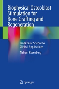 Abbildung von: Biophysical Osteoblast Stimulation for Bone Grafting and Regeneration - Springer
