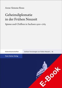 Abbildung von: Geheimdiplomatie in der Frühen Neuzeit - Franz Steiner Verlag