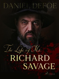 Abbildung von: The Life of Mr. Richard Savage - Saga Egmont