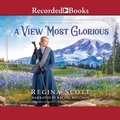 Cover: A View Most Glorious - Recorded Books, Inc.