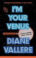 Cover: I'm Your Venus (Sylvia Stryker Space Case Mysteries, #2) - Sylvia Stryker Space Case Mysteries