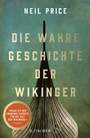Cover: Die wahre Geschichte der Wikinger - S. Fischer