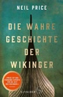 Cover: Die wahre Geschichte der Wikinger - S. Fischer