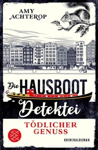 Abbildung von: Die Hausboot-Detektei - Tödlicher Genuss - S. Fischer