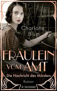 Abbildung von: Fräulein vom Amt - Die Nachricht des Mörders - S. Fischer