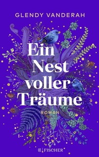 Abbildung von: Ein Nest voller Träume - Fischer Taschenbuch