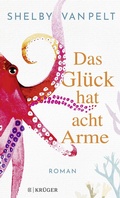 Cover: Das Gl&uuml;ck hat acht Arme - FISCHER Kr&uuml;ger