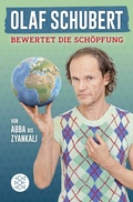 Cover: Olaf Schubert bewertet die Sch&ouml;pfung - Fischer Taschenbuch