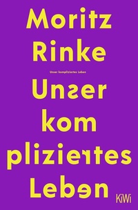 Enlarge image Cover: Unser kompliziertes Leben - Kiepenheuer & Witsch