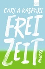 Cover: Freizeit - Kiepenheuer & Witsch