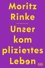 Cover: Unser kompliziertes Leben - Kiepenheuer & Witsch