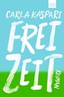Cover: Freizeit - Kiepenheuer & Witsch