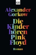 Cover: Die Kinder h&ouml;ren Pink Floyd - Kiepenheuer & Witsch