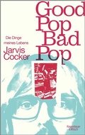 Cover: Good Pop, Bad Pop - Kiepenheuer & Witsch