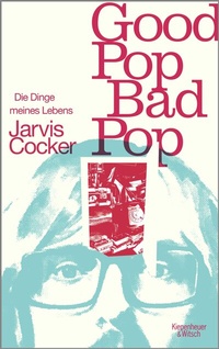 Abbildung von: Good Pop, Bad Pop - Kiepenheuer & Witsch