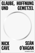 Cover: Glaube, Hoffnung und Gemetzel - Kiepenheuer & Witsch