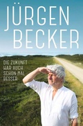Cover: Die Zukunft war auch schon mal besser - Kiepenheuer & Witsch