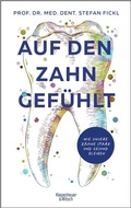 Cover: Auf den Zahn gef&uuml;hlt - Kiepenheuer & Witsch