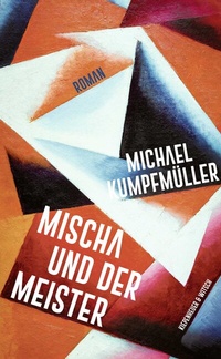 Abbildung von: Mischa und der Meister - Kiepenheuer & Witsch