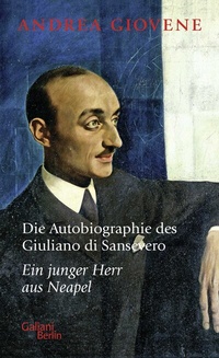 Abbildung von: Die Autobiographie des Giuliano di Sansevero - Galiani Berlin