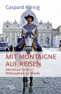 Cover: Mit Montaigne auf Reisen - Galiani Berlin