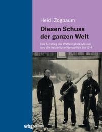 Abbildung von: Diesen Schuss der ganzen Welt - wbg Academic in Herder
