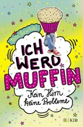 Cover: Ich werd Muffin (Kein Hirn, keine Probleme) - FISCHER Sauerl&auml;nder