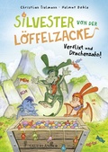Cover: Silvester von der L&ouml;ffelzacke - Verflixt und Drachenzahn - FISCHER Sauerl&auml;nder
