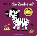 Abbildung von: Hörst du die Zootiere? (Soundbuch) - FISCHER Sauerländer