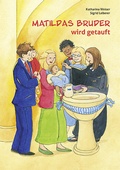 Cover: Matildas Bruder wird getauft - Agentur d. Rauhen Hauses