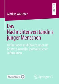 Abbildung von: Das Nachrichtenverständnis junger Menschen - Springer VS