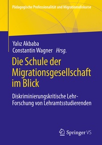 Abbildung von: Die Schule der Migrationsgesellschaft im Blick - Springer VS