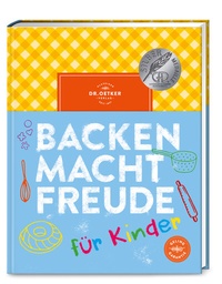 Abbildung von: Backen macht Freude für Kinder - Dr. Oetker - ein Verlag der Edel Verlagsgruppe